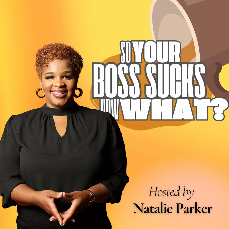 So Your Boss Sucks, Now What?