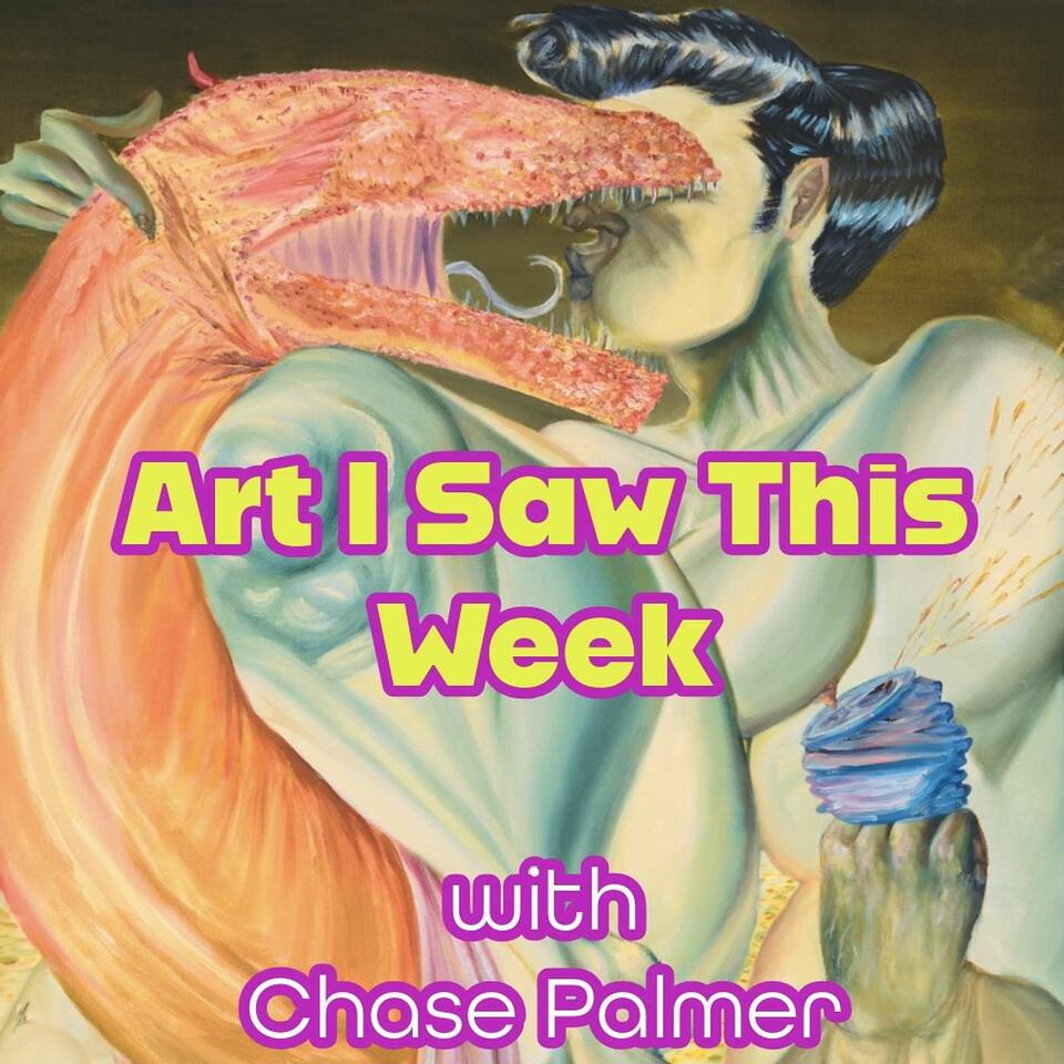 Art I Saw This Week