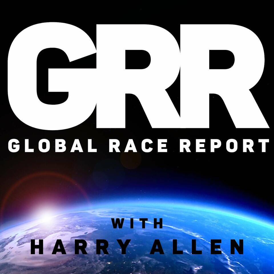 GRR: Global Race Report