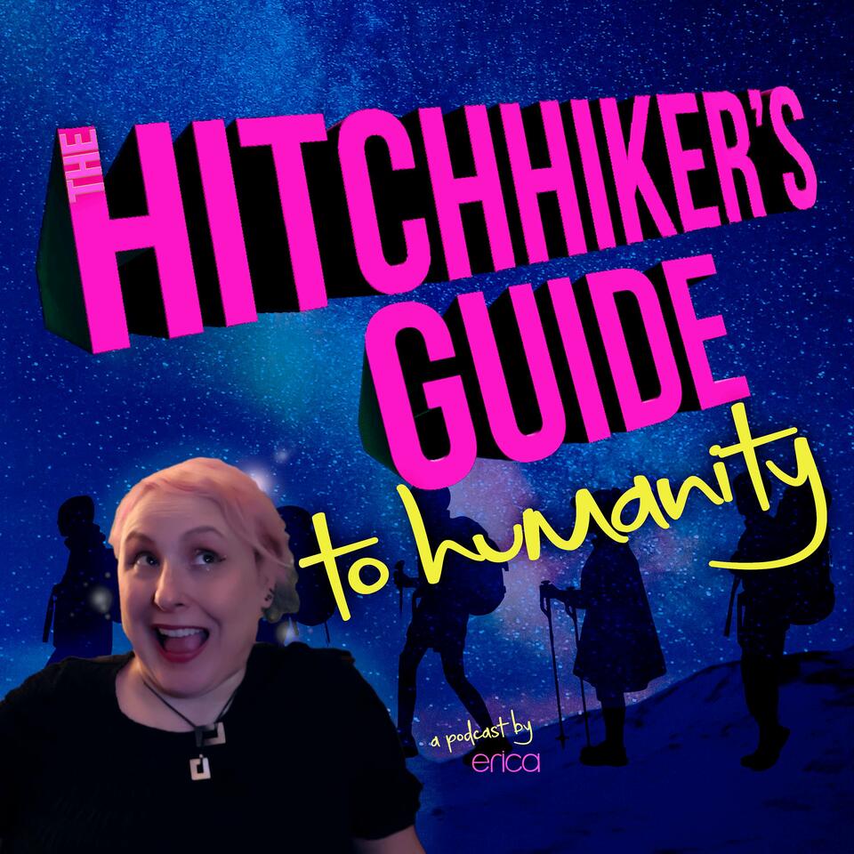 The Hitchhiker's Guide to Humanity