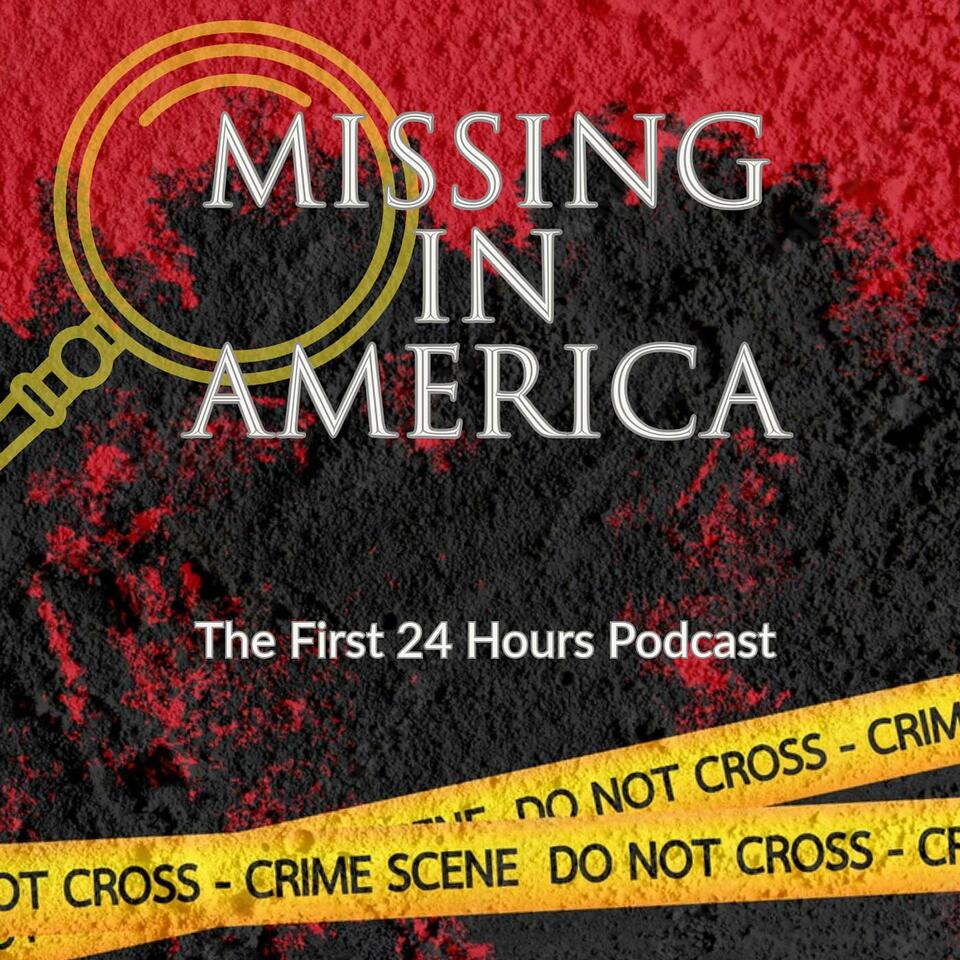 Missing in America The First 24 Hours