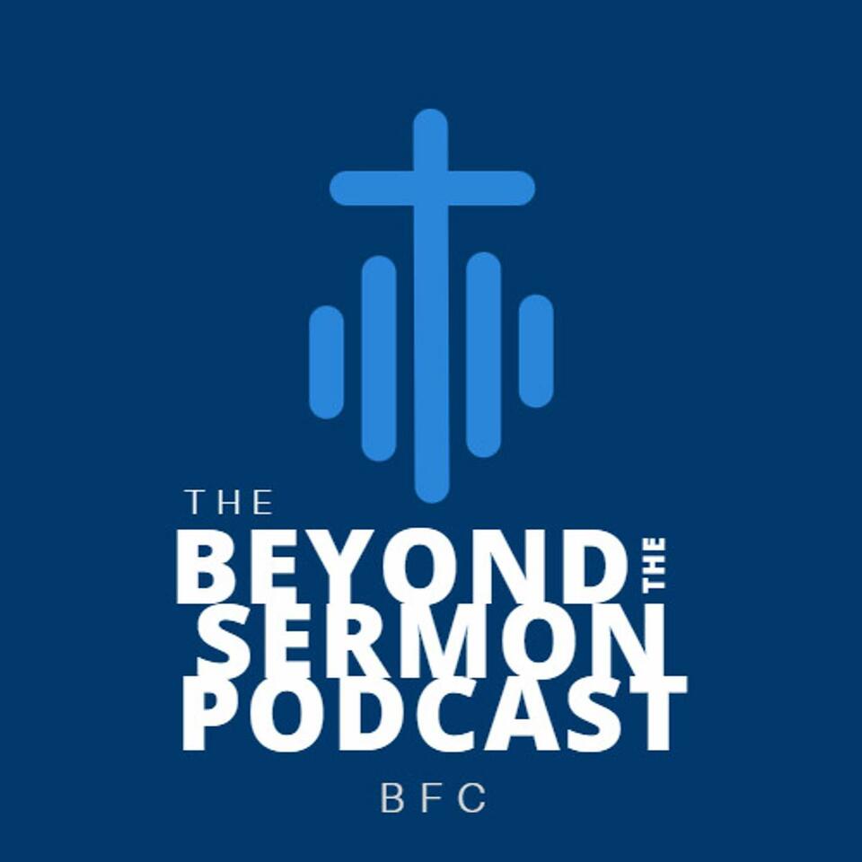 Beyond The Sermon Podcast