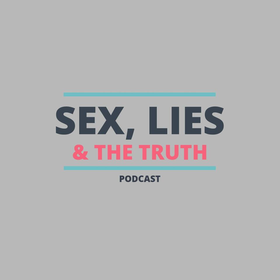 Sex, Lies & The Truth