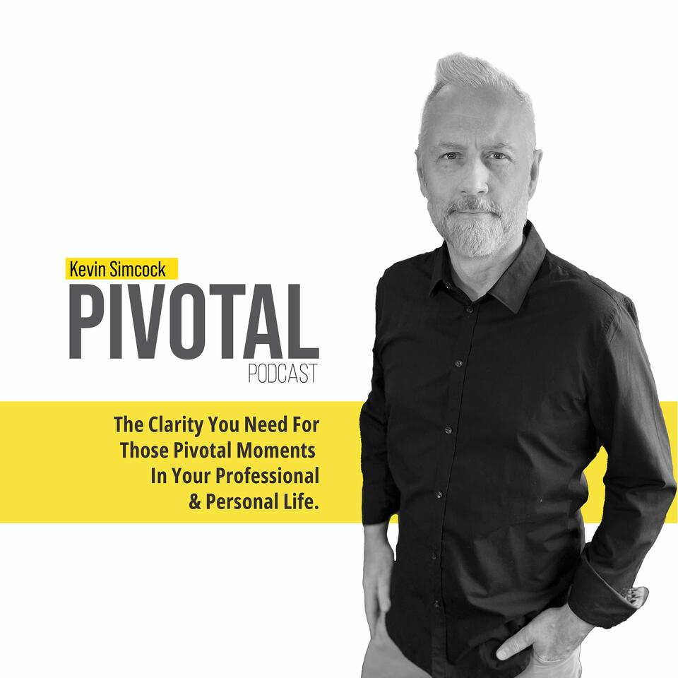 Pivotal With Kevin Simcock