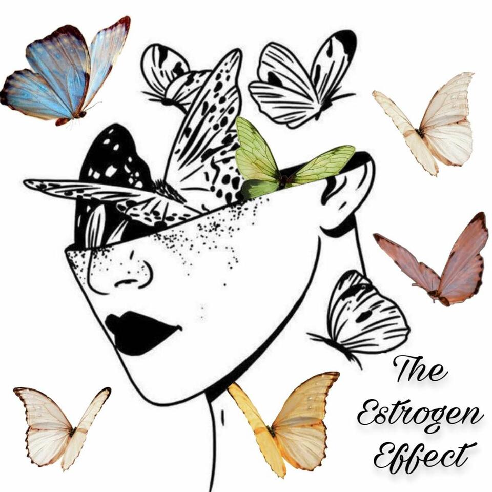The Estrogen Effect