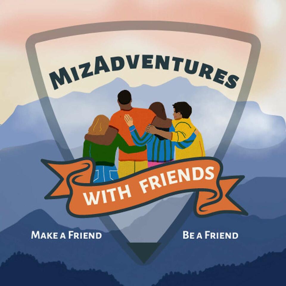 MizAdventures with Friends