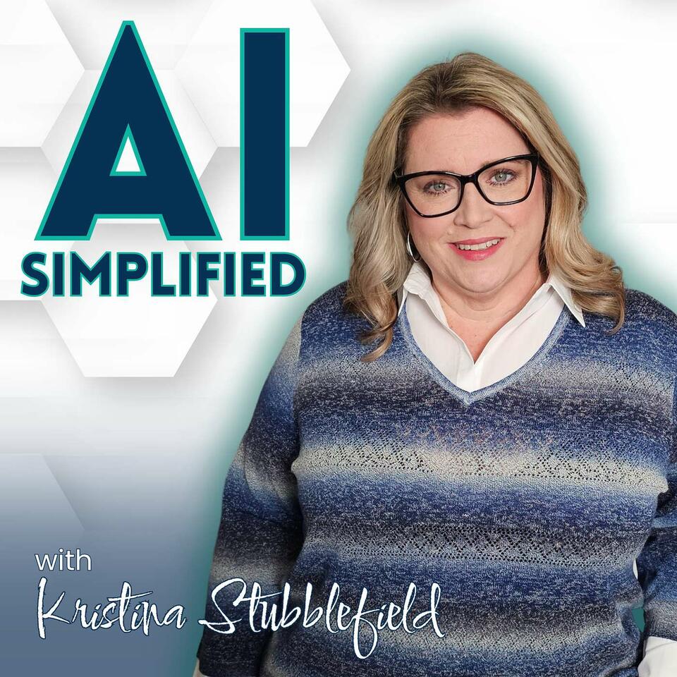 AI Simplified with Kristina Stubblefield