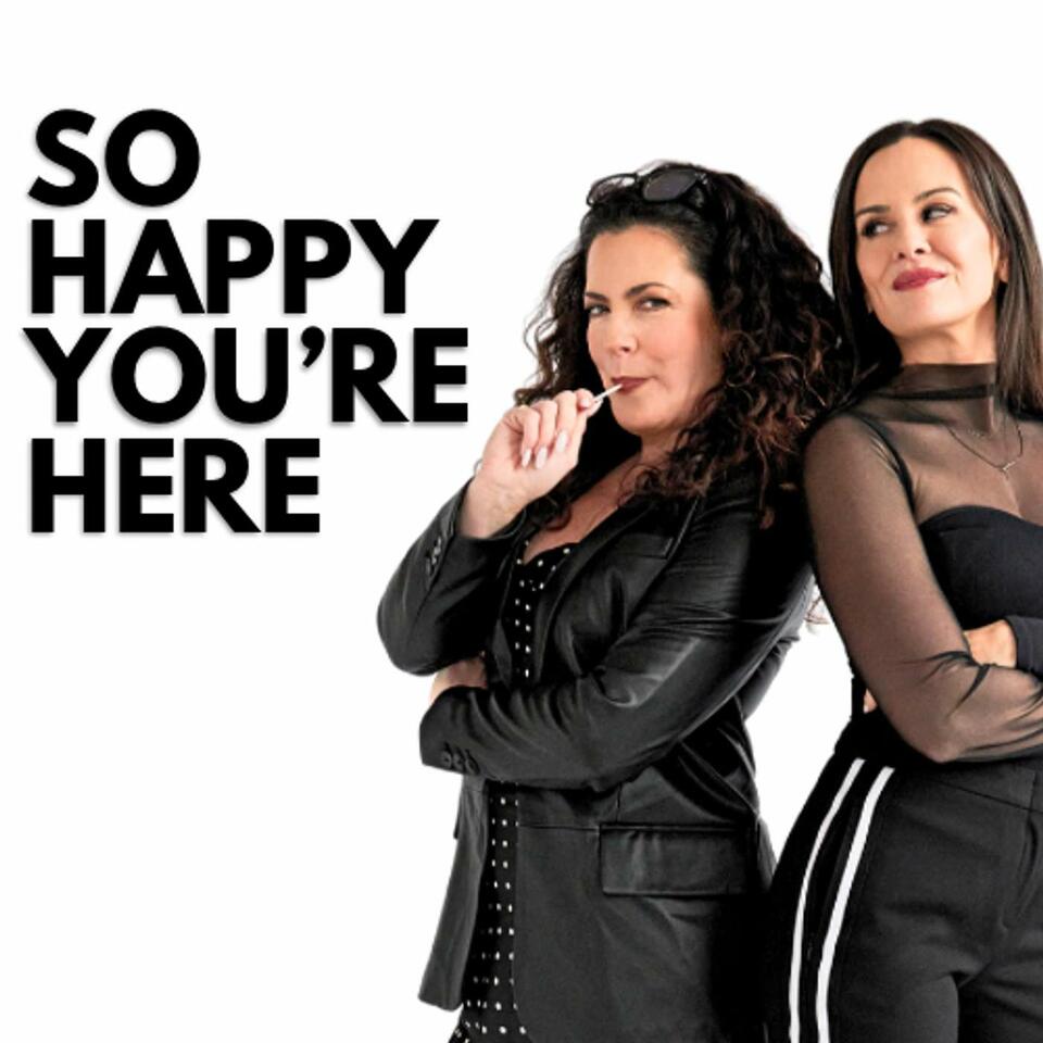 So Happy You're Here!
