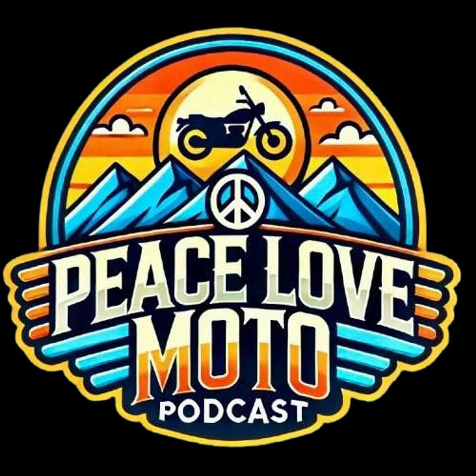 Peace Love Moto - The Motorcycle Podcast