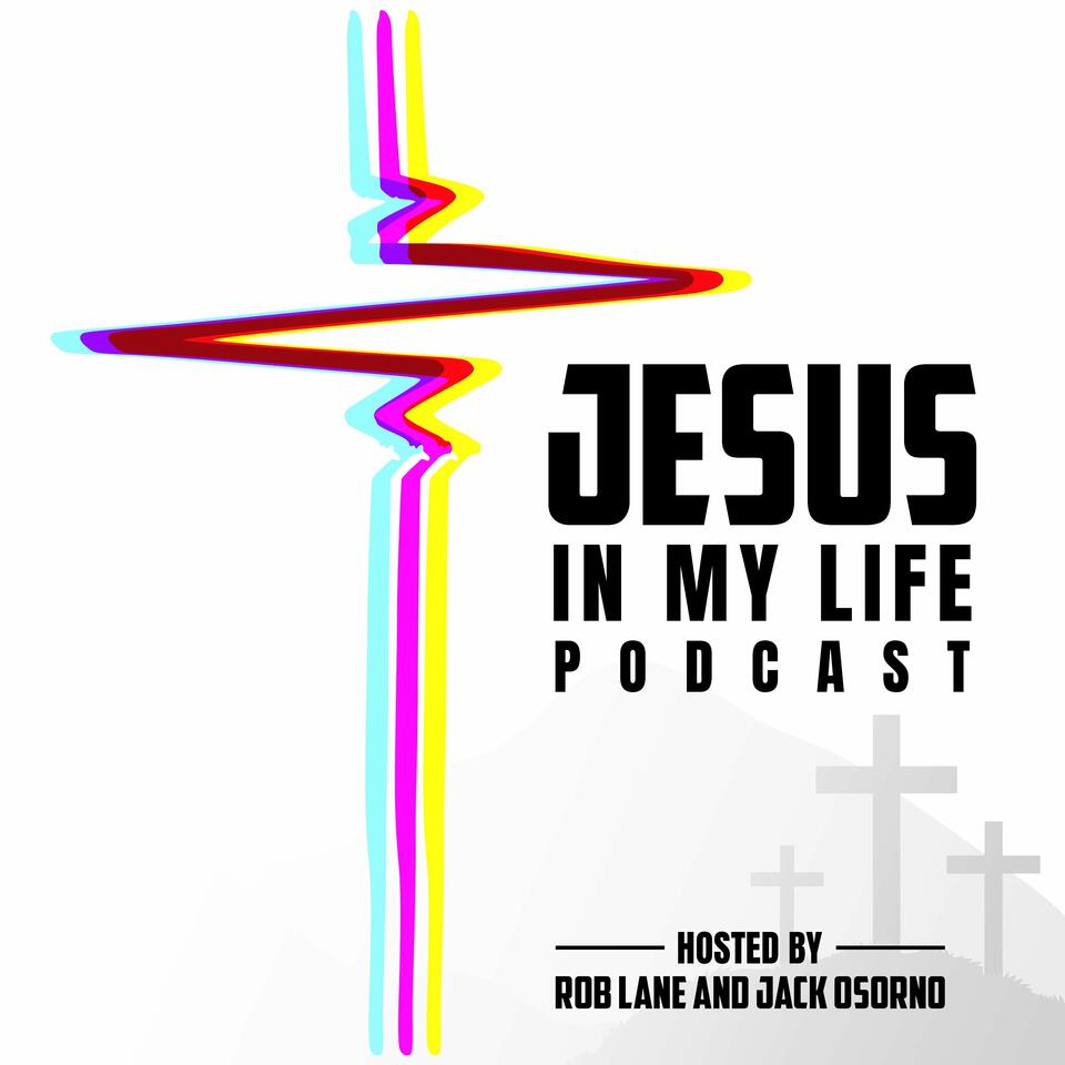 Jesus in My Life Podcast