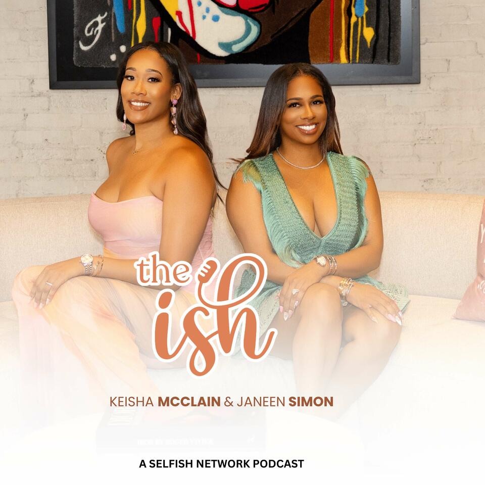 The •ish Podcast