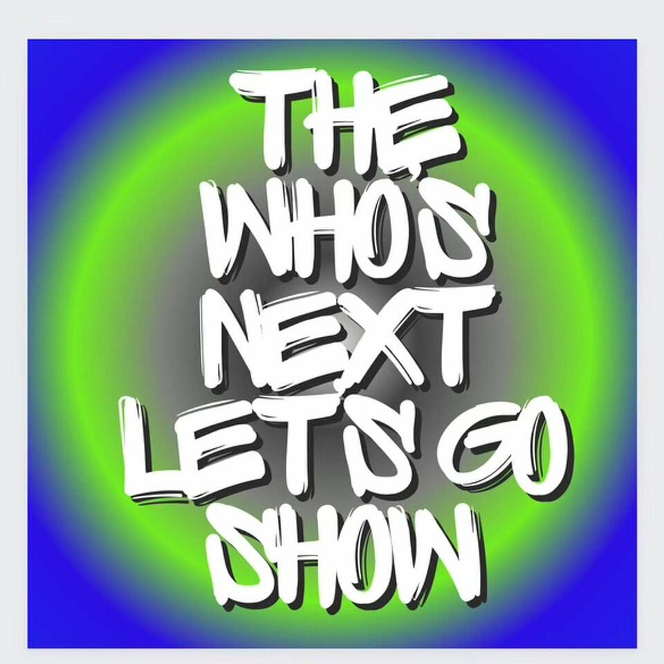 The Who's Next Let's Go Show