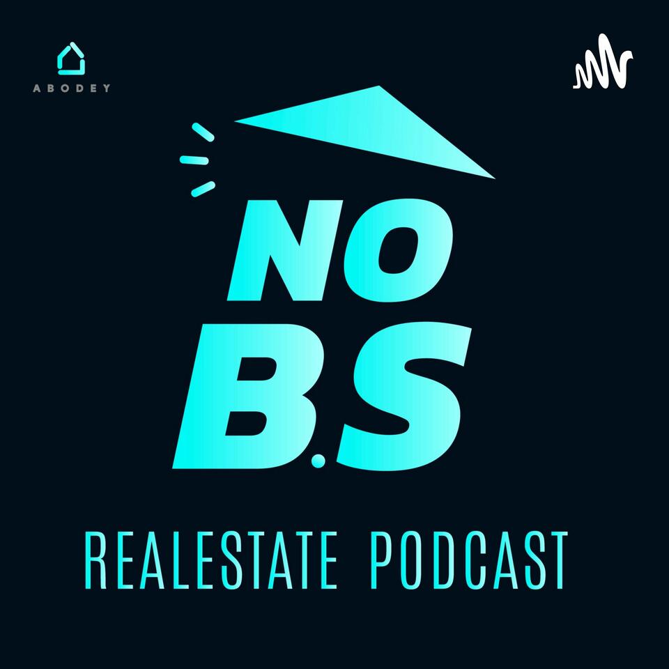 The NO BS Real Estate Podcast