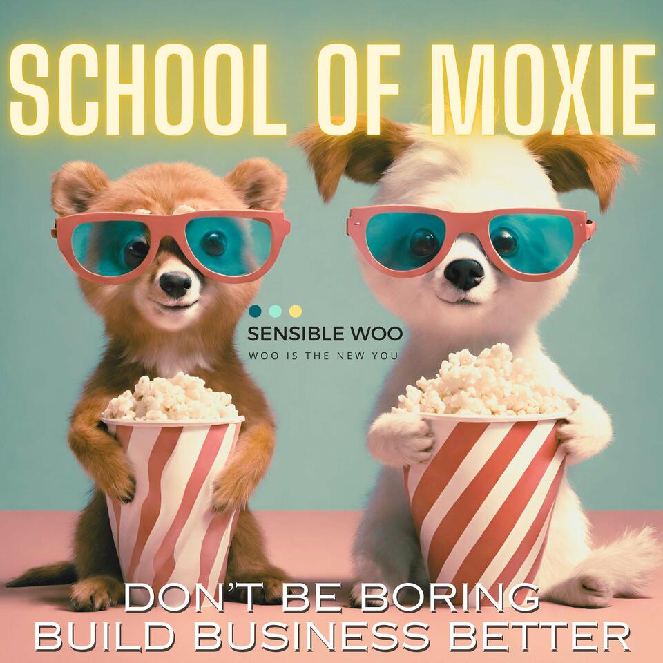 The School of Moxie Podcast