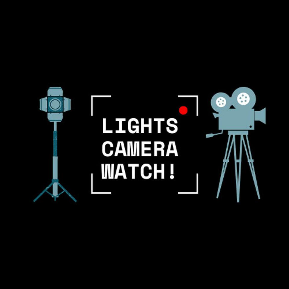Lights Camera Watch