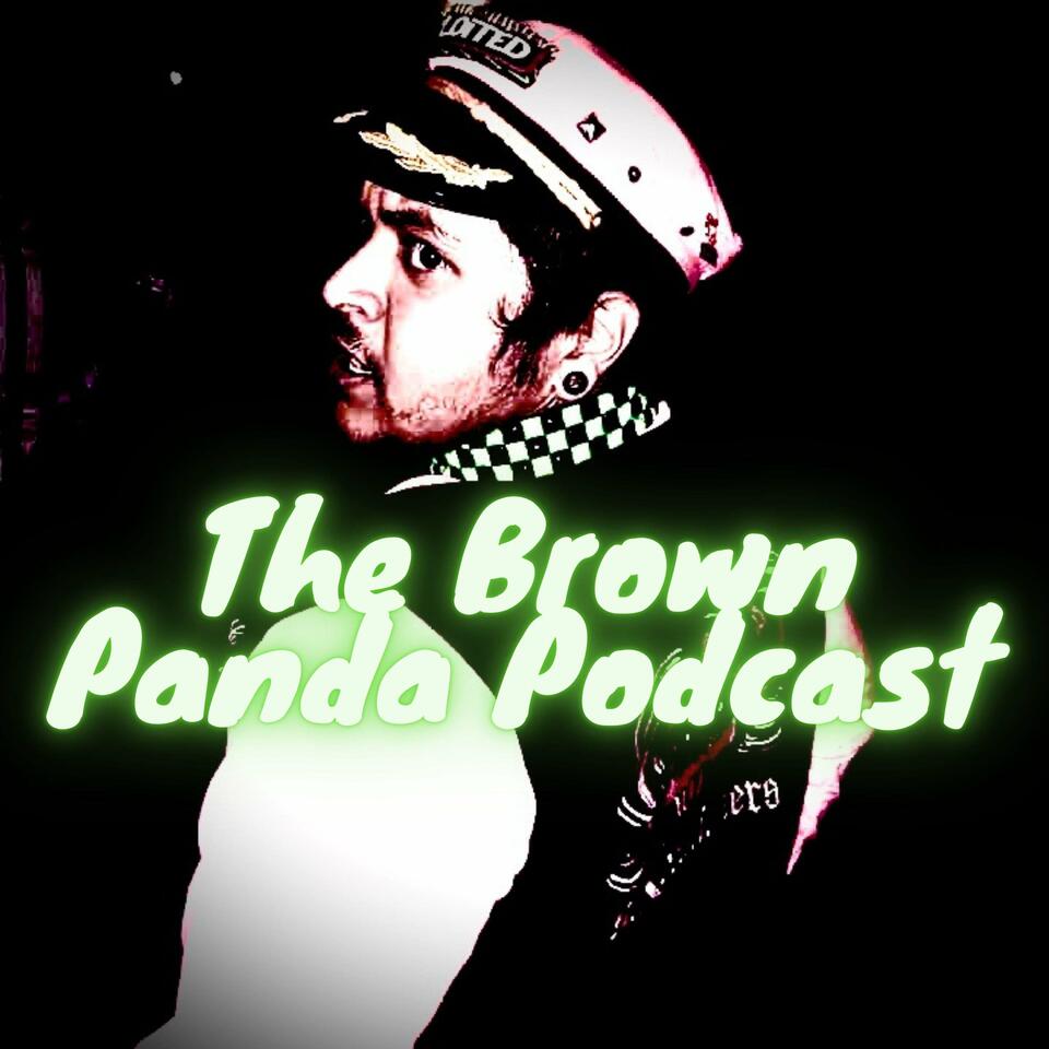The Brown Panda Podcast