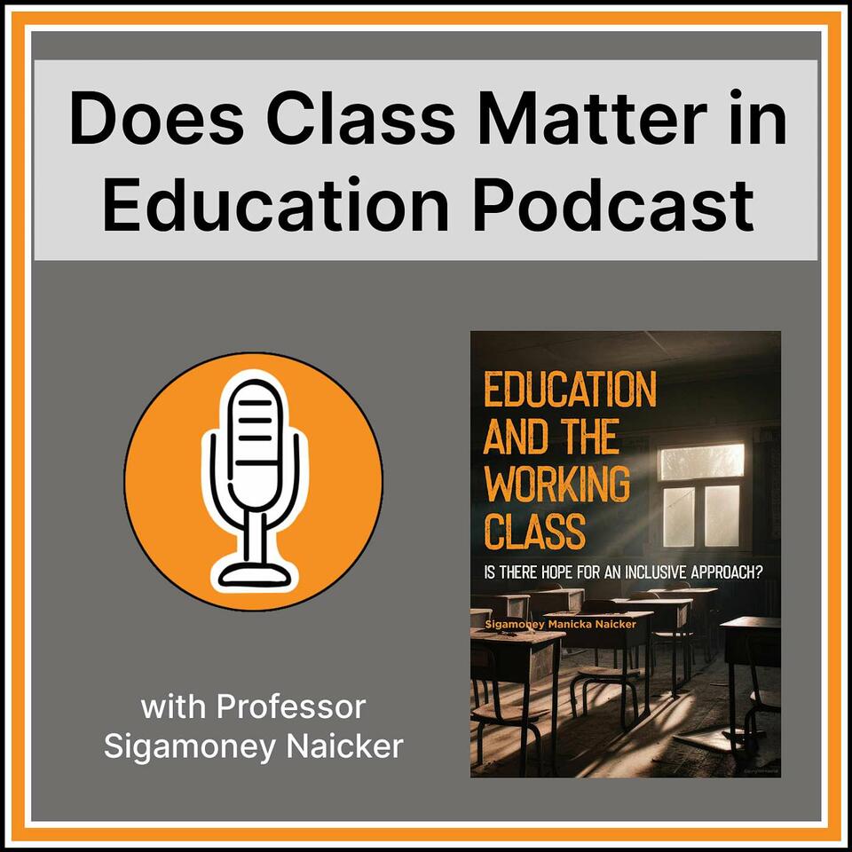 Does Class Matter in Education Podcast