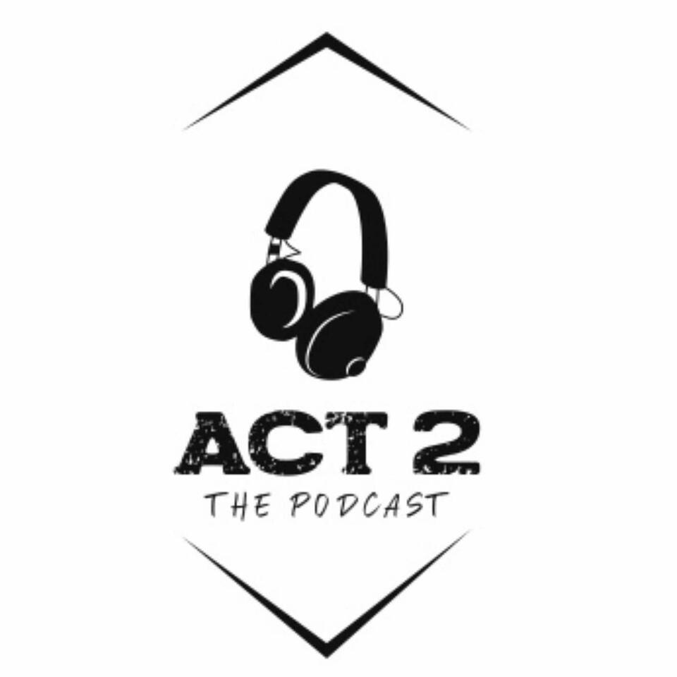 Act 2: The Podcast