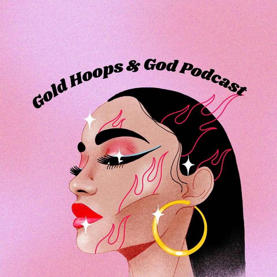 Gold Hoops and God Podcast
