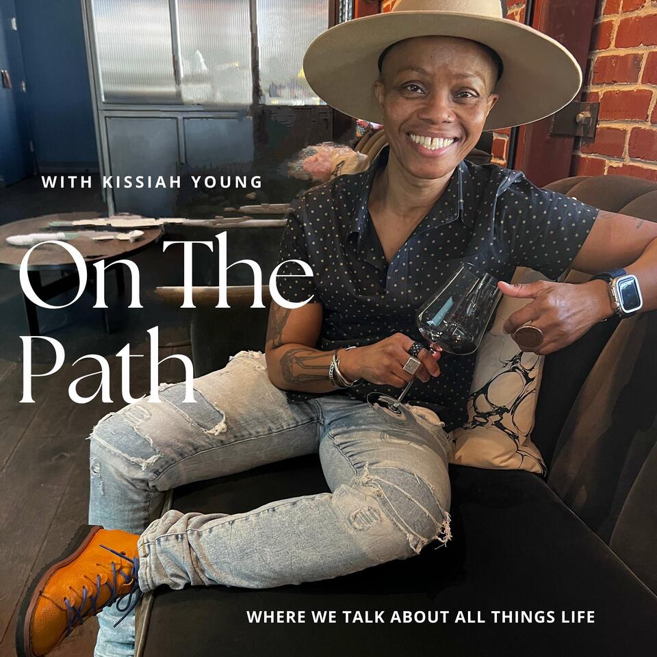On the Path with Kissiah Young