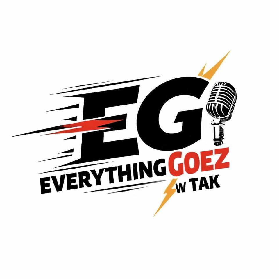 Everything Goez With TAK