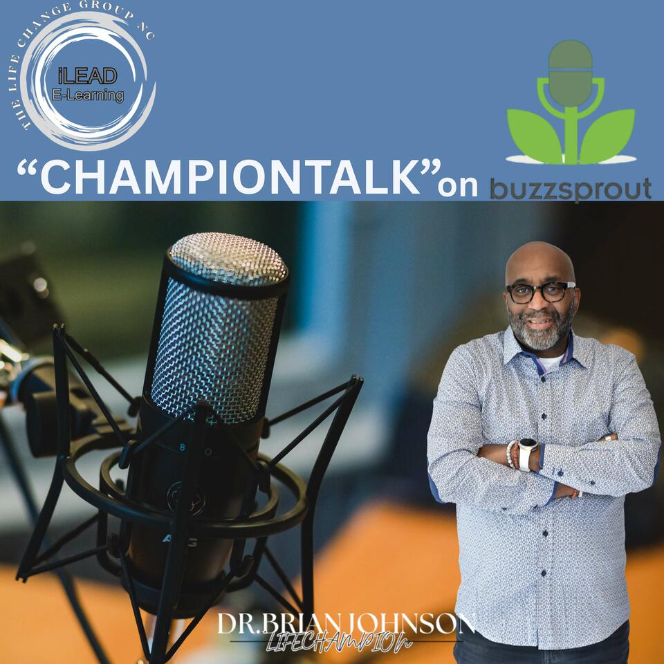 ChampionTalk! with the "LifeChampion"