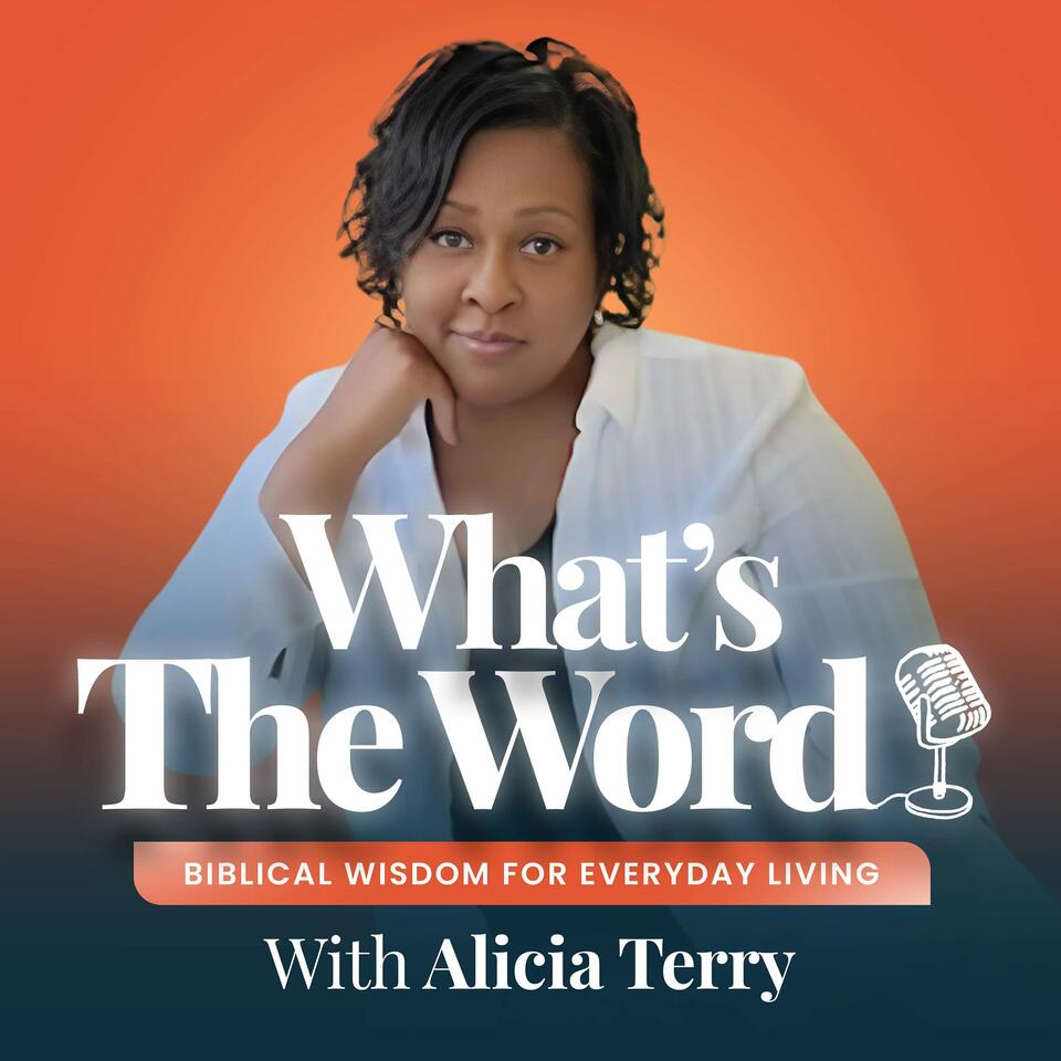 What's the Word? | Biblical Wisdom for Everyday Living