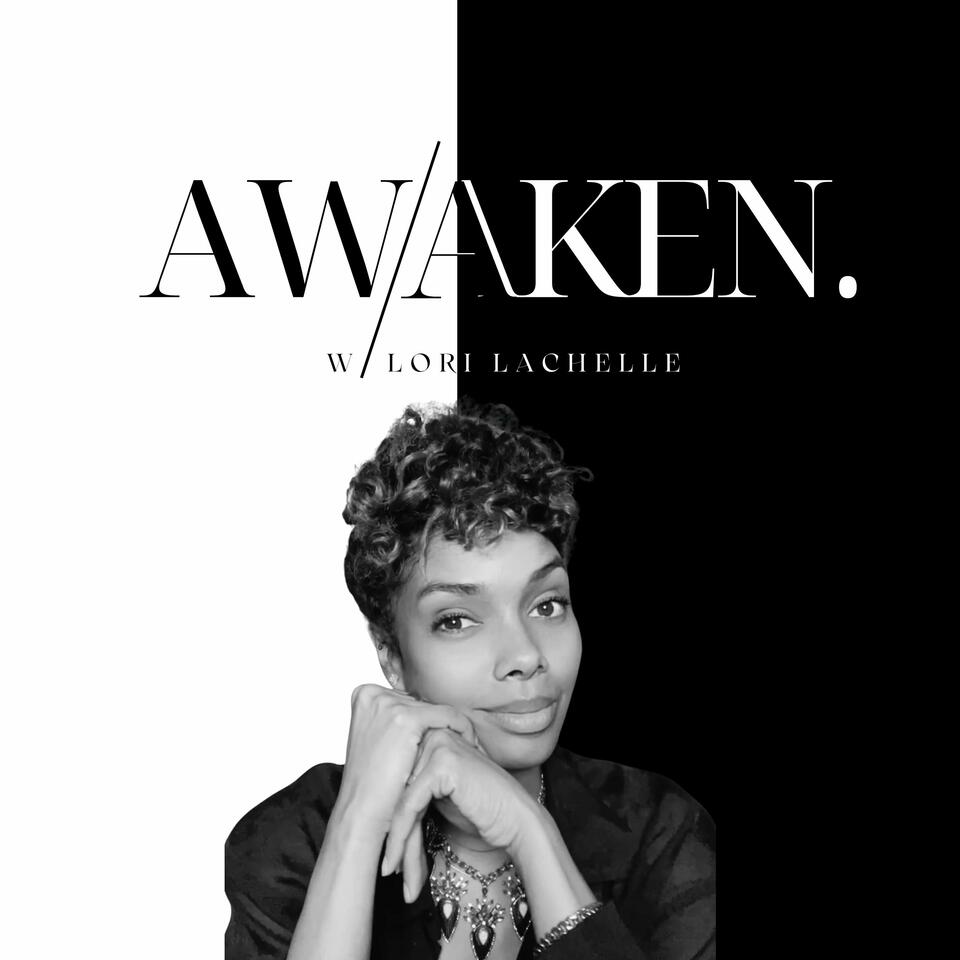 AWAKEN with Lori LaChelle