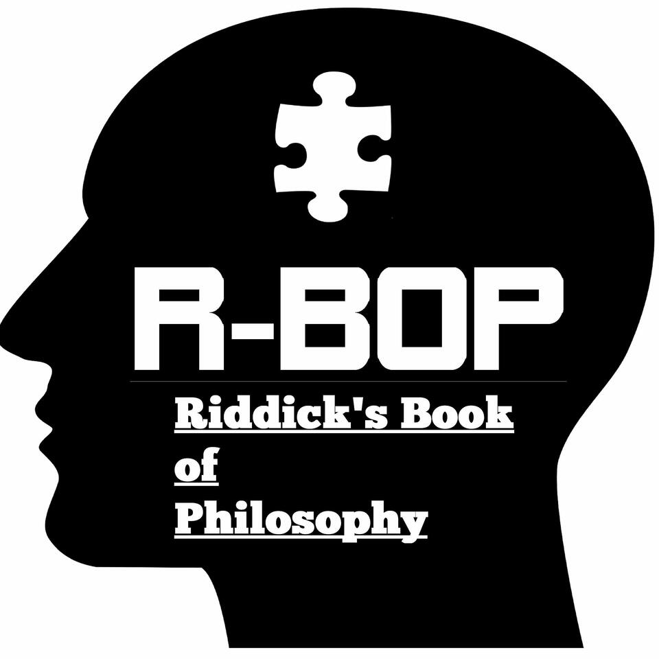 R-BoP (Riddick's Book of Philosophy)