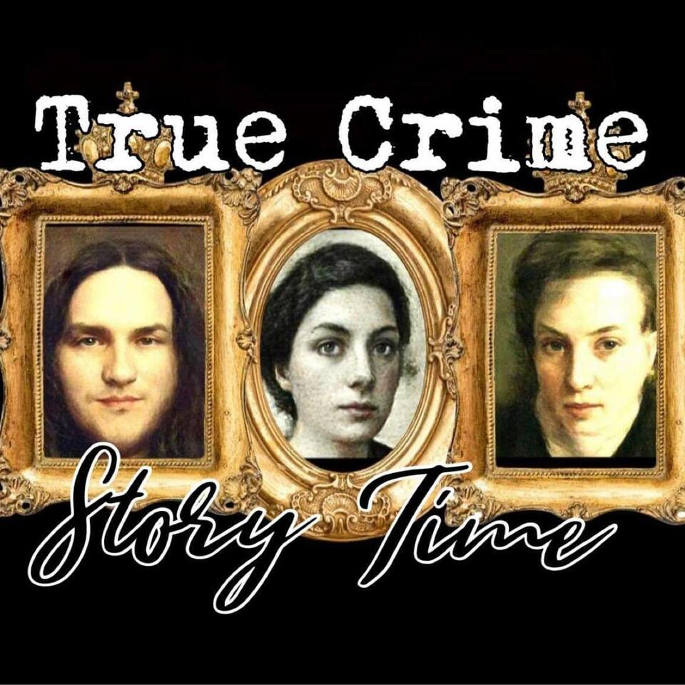 True Crime Story Time