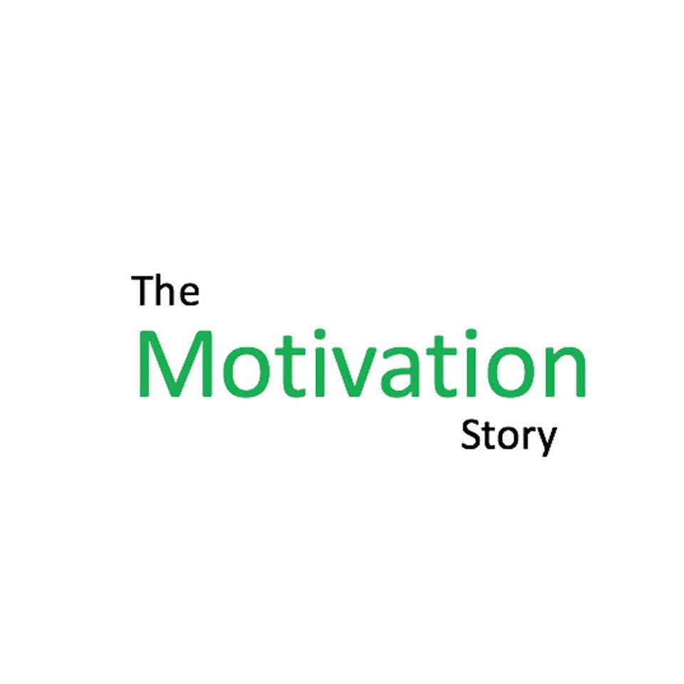 The Motivation Story