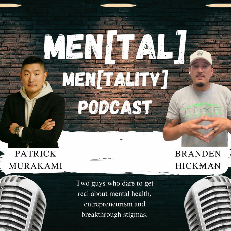 MEN|TAL MEN|TALITY with Branden and Patrick