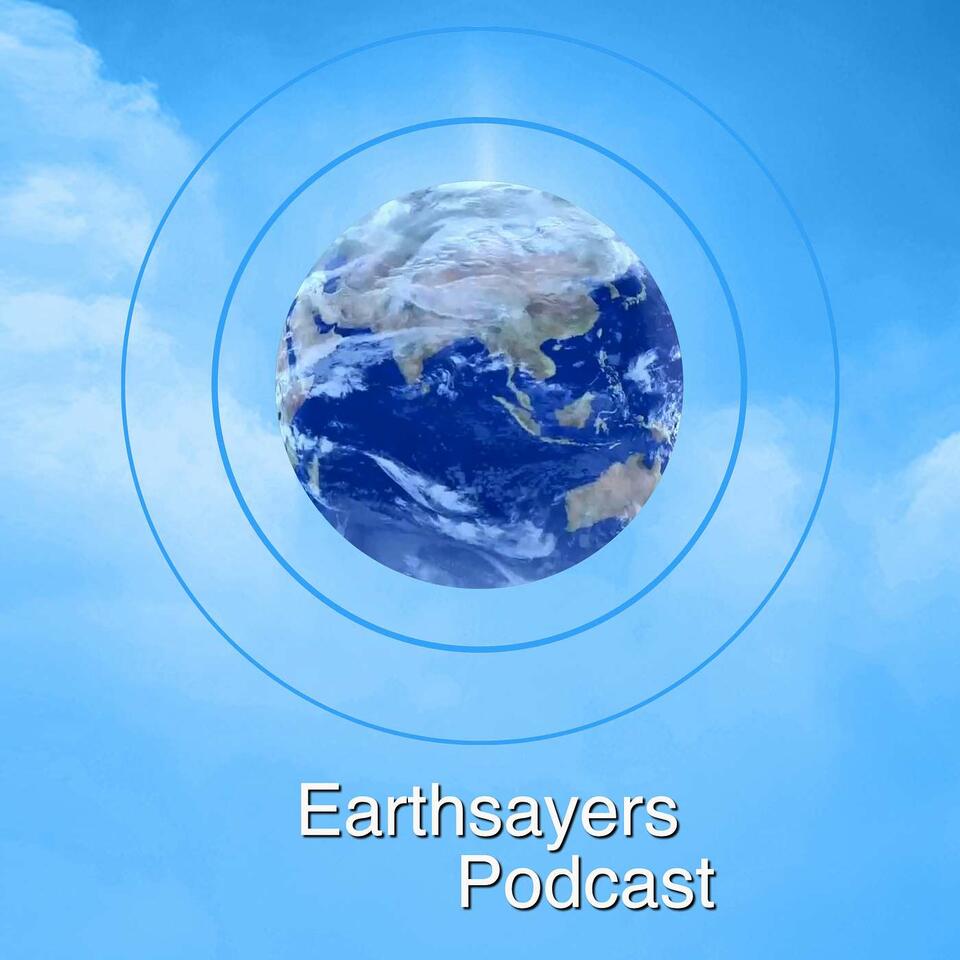 Earthsayers Podcast Series