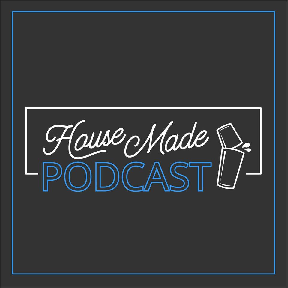 House Made Podcast