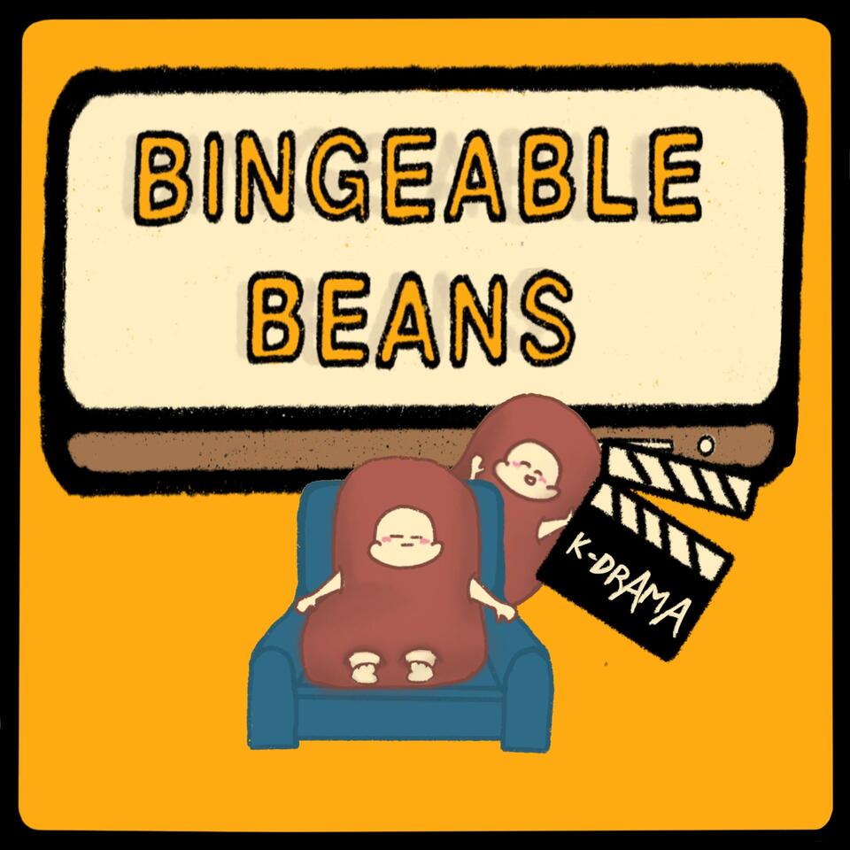 Bingeable Beans: The Kdrama Podcast