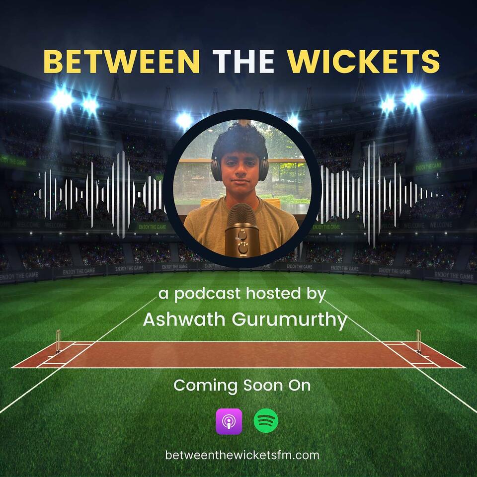 Between the Wickets