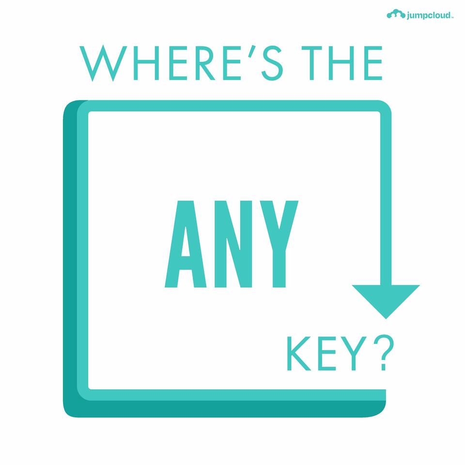 Where's The Any Key?