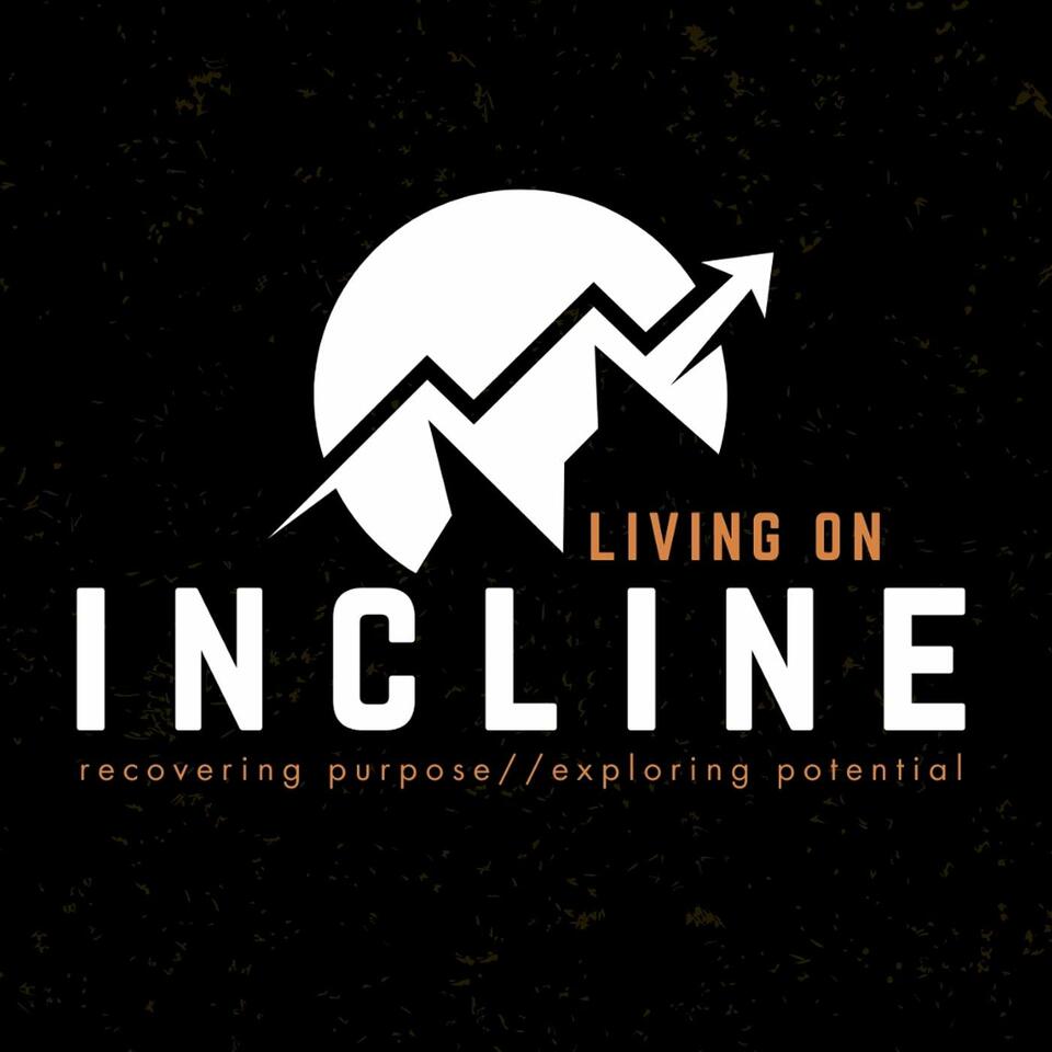 Living on Incline