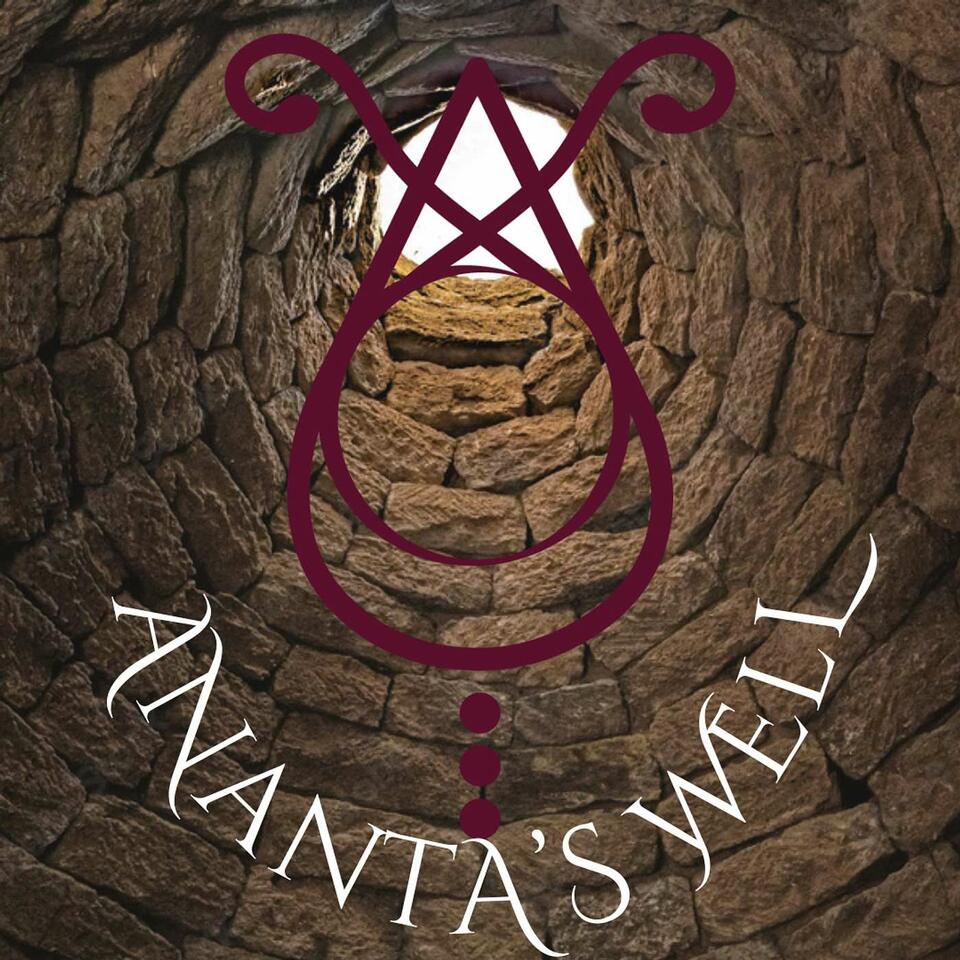 Ananta’s Well ~ The Sacred Thresholds Podcast