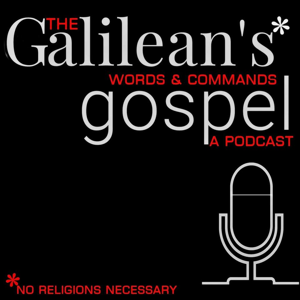 The Galilean's Gospel