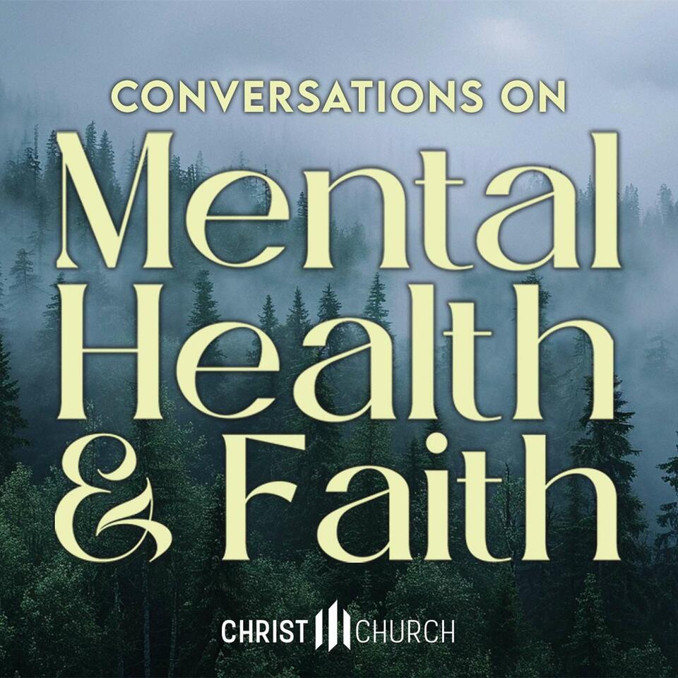 Conversations on Mental Health & Faith