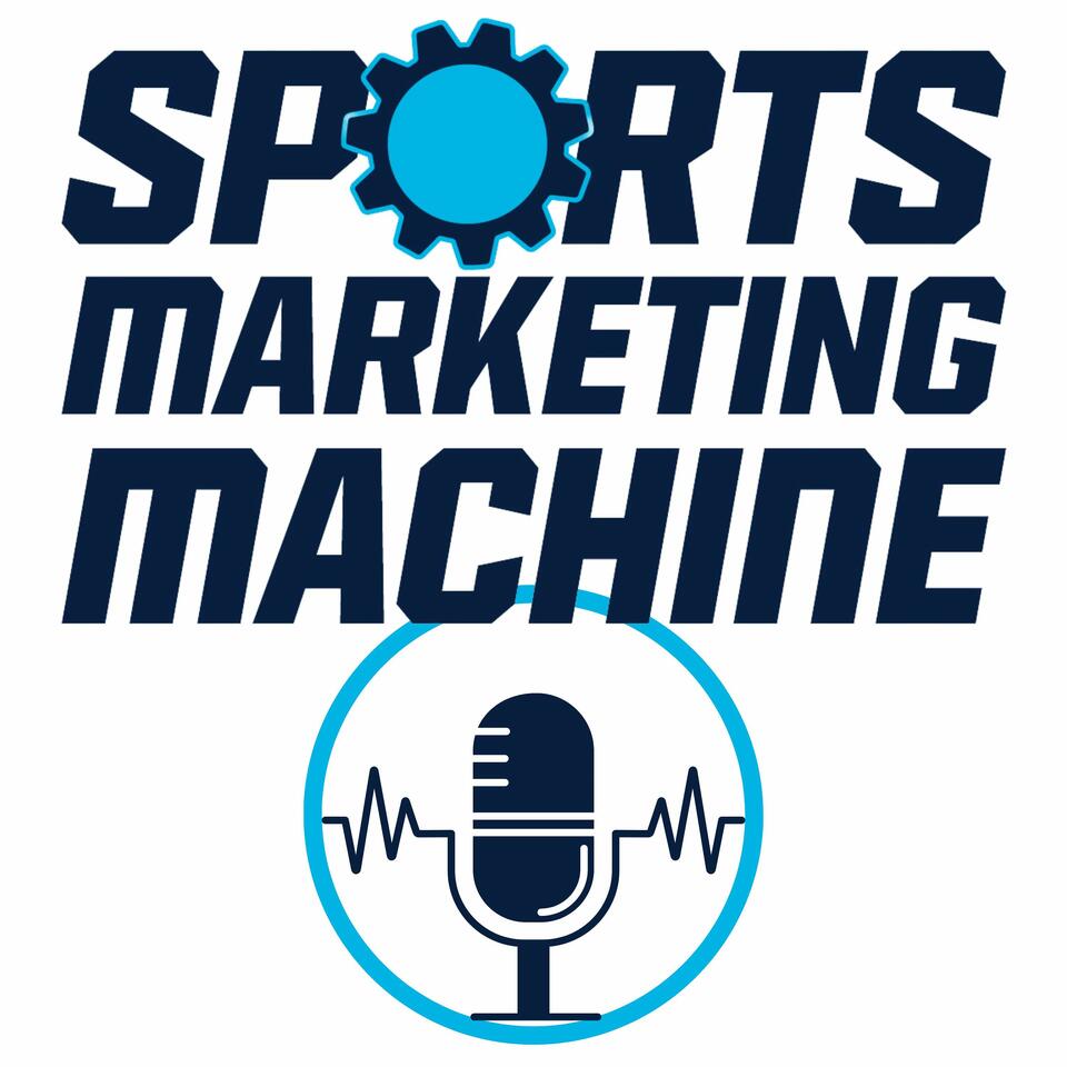 Sports Marketing Machine Podcast