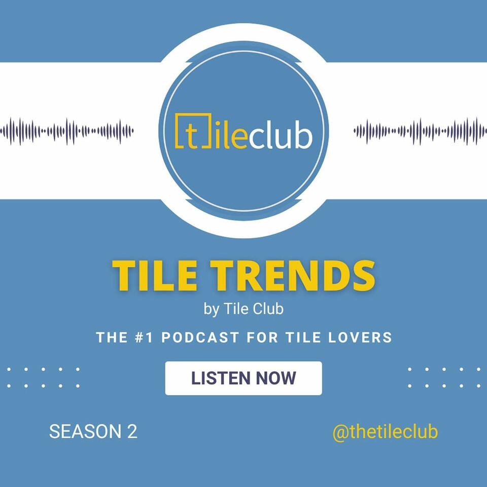 Tile Trends x Tile Club