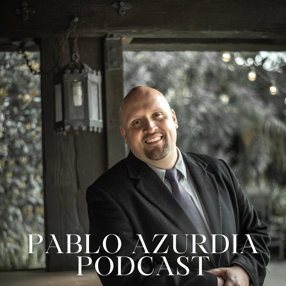 Pablo Azurdia Podcast