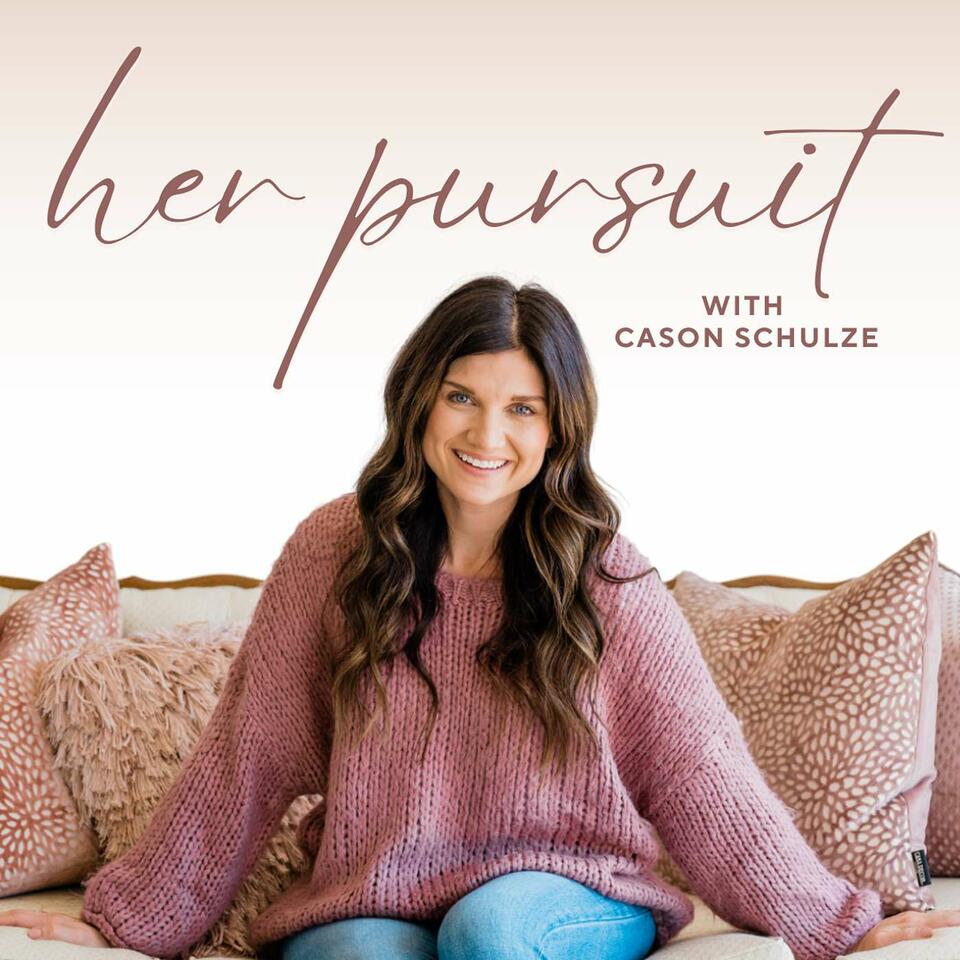 Her Pursuit - Motherhood, Habits, and Intentional Living