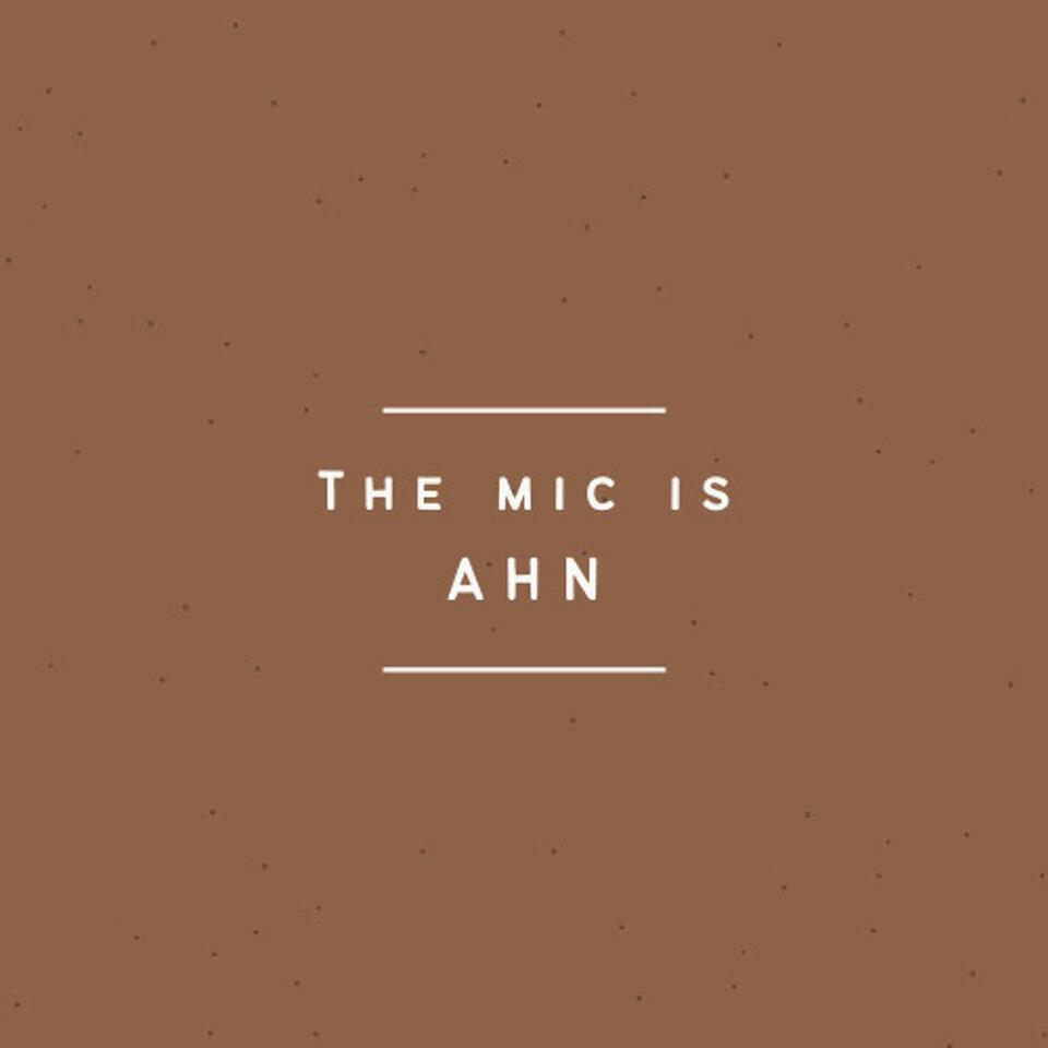 The Mic is Ahn