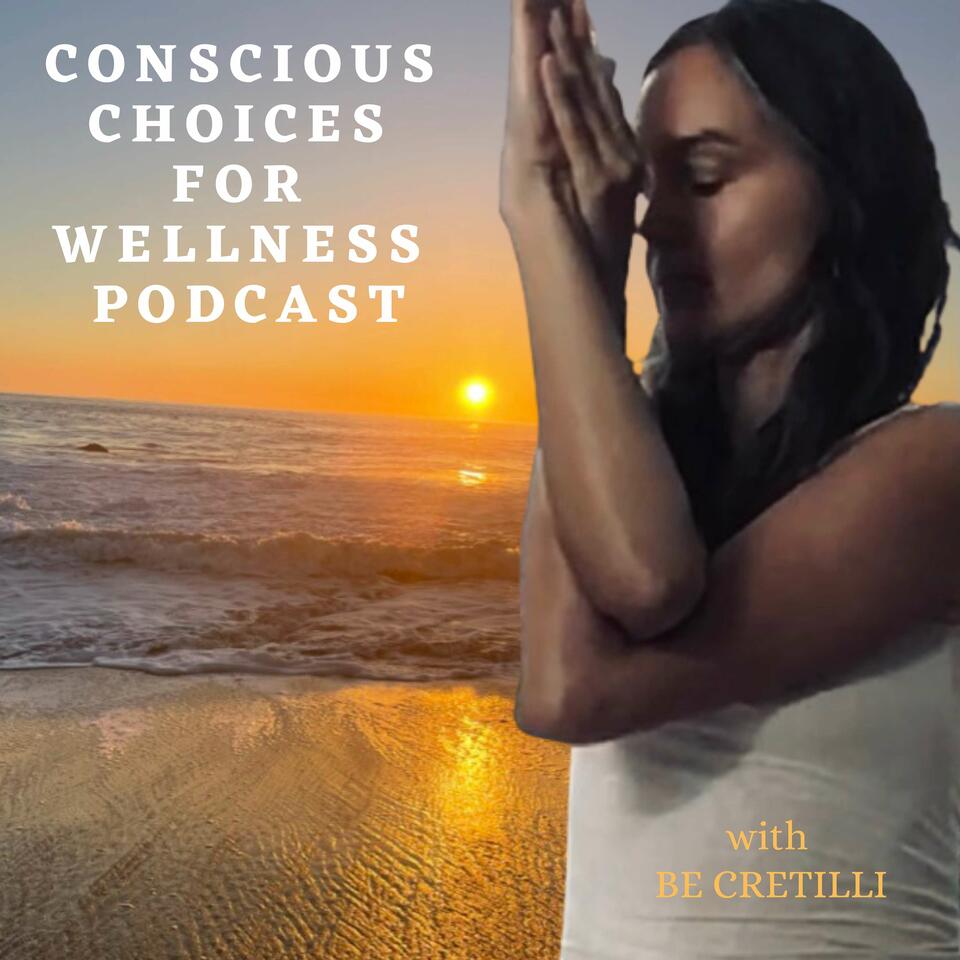 Conscious Choices for Wellness