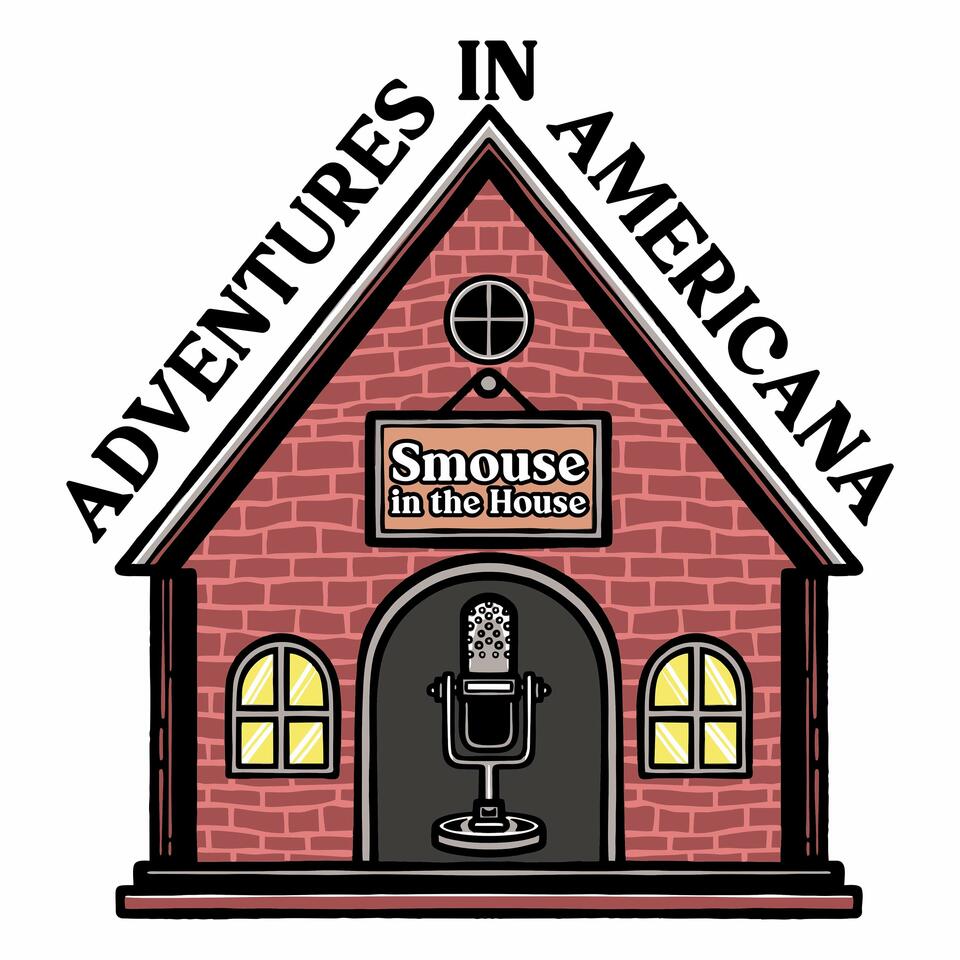 Adventures in Americana presents Smouse in the House