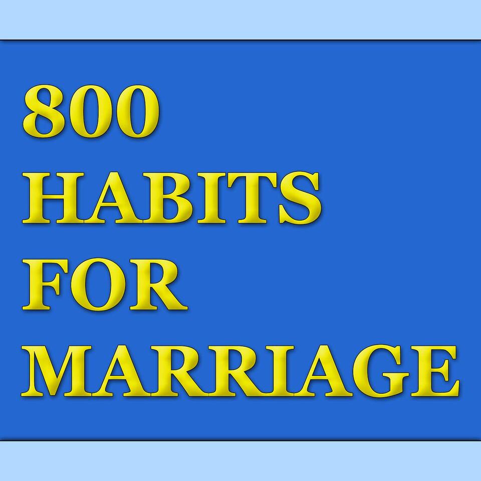800 HABITS FOR MARRIAGE