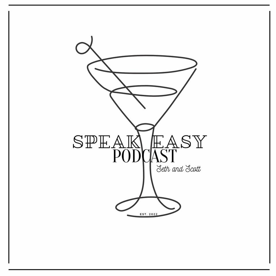 Speak Easy W/ Seth and Scott